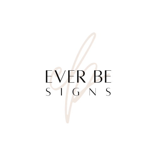 Ever Be Signs & Home Decor