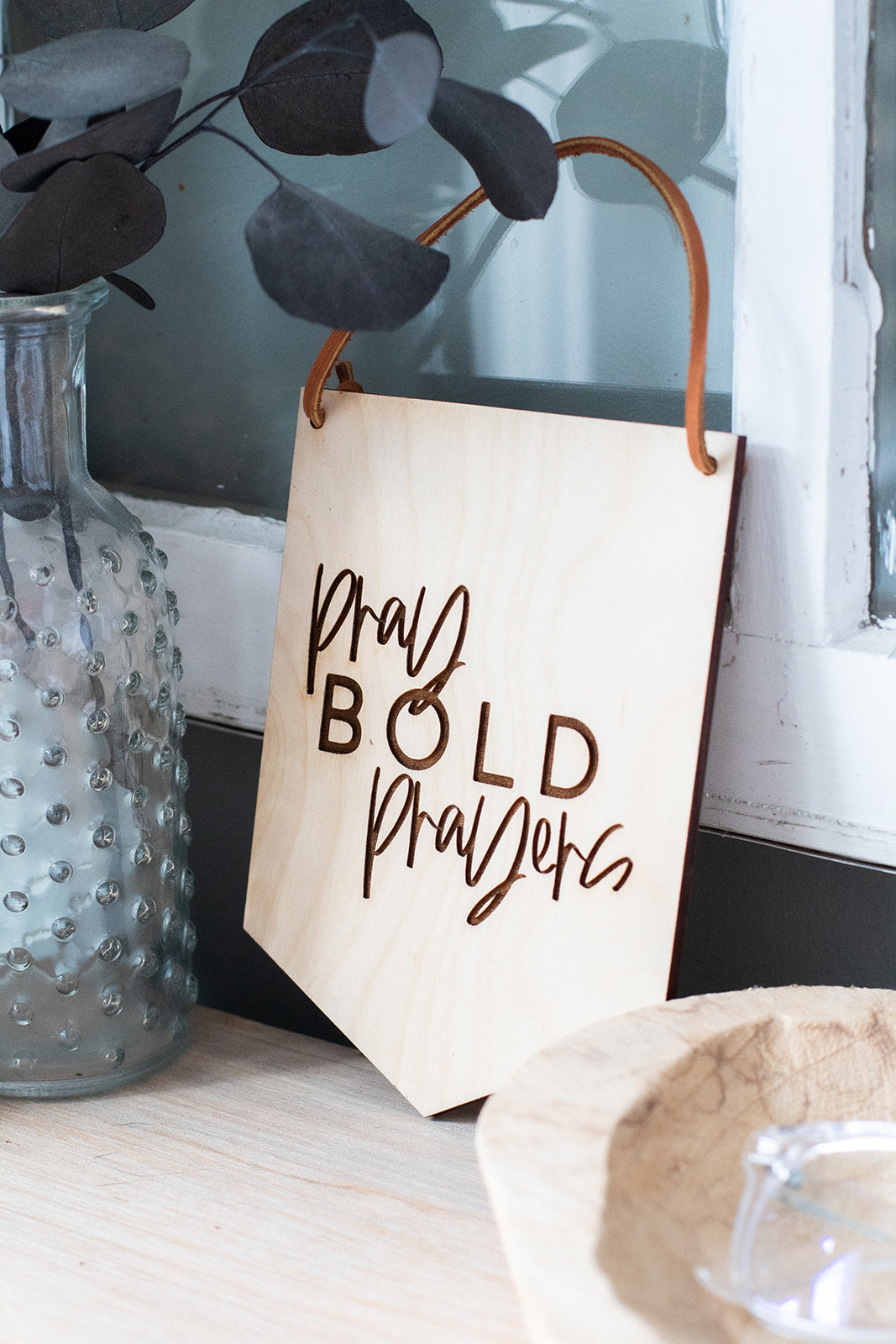 Pray Bold Prayers Wood Wall Hanging