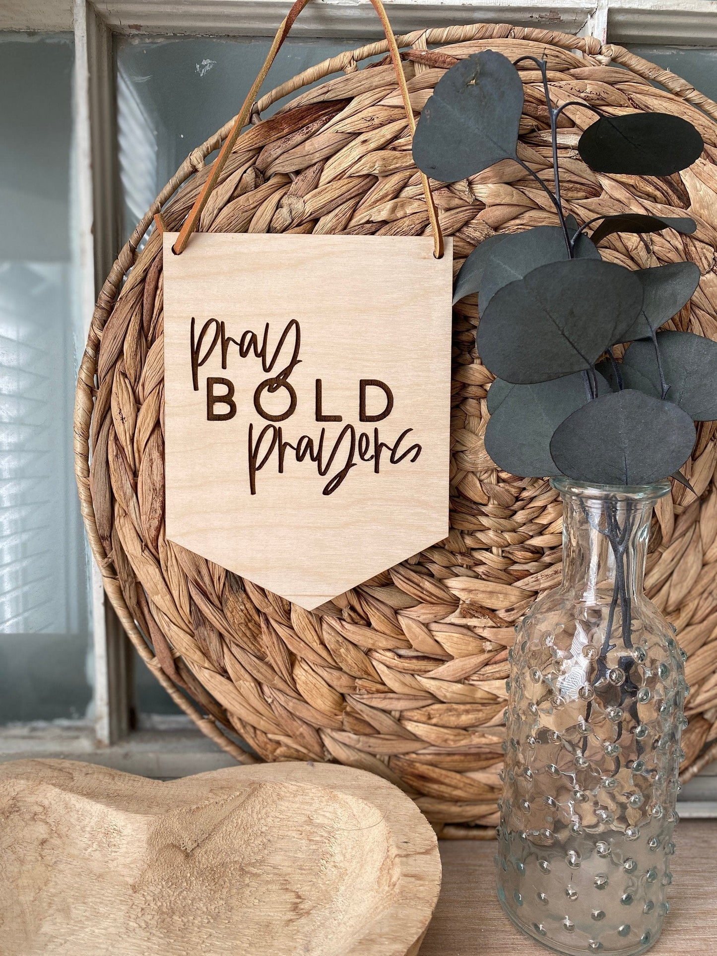 Pray Bold Prayers Wood Wall Hanging