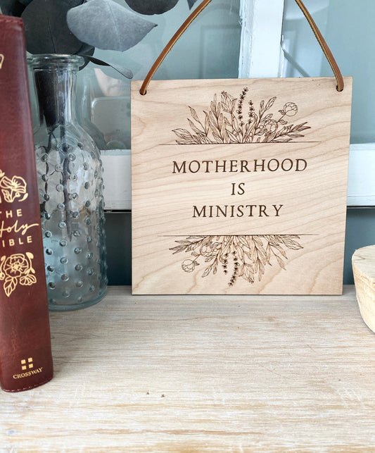 Motherhood is Ministry Wood Wall Hanging